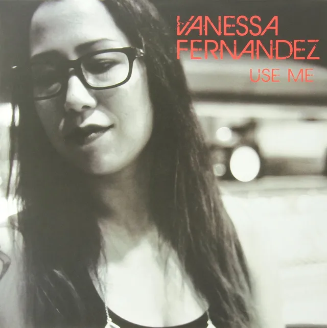 Vanessa Fernandez Use Me - 45rpm (2LP) 