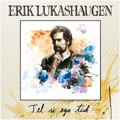 Erik Lukashaugen Tel Si Ega Tid (CD)