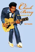 RJ Smith Chuck Berry: An American Life (BOK)