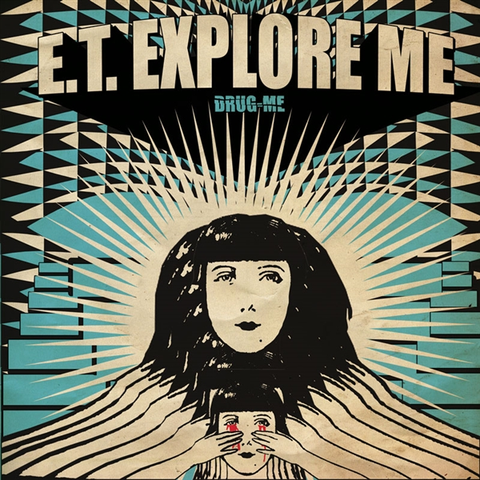 E.T. Explore Me Drug Me (LP) 