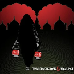 Omar Rodriguez-Lopez &amp; Lydia Lunch Omar Rodriguez-Lopez &amp; Lydia Lunch (LP)