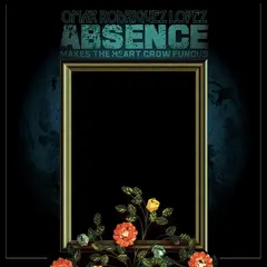 Omar Rodriguez-Lopez Absence Makes The Heart Grow Fungus (LP)