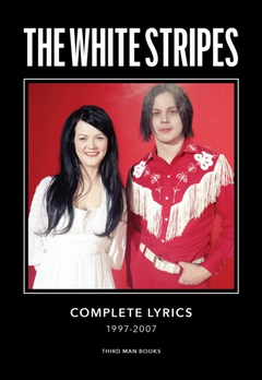 Jack White The White Stripes: Complete Lyrics…(BOK)