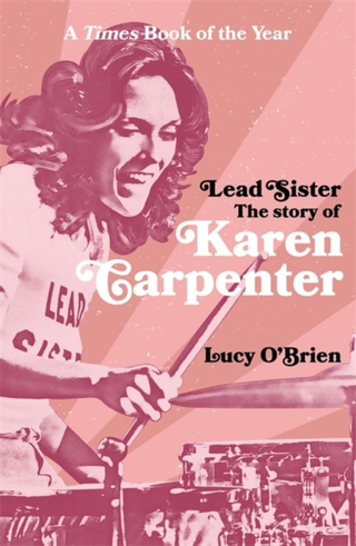 Lucy O'Brien Lead Sister: The Story Of Karen… (BOK)