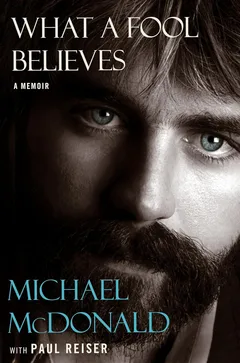 Michael McDonald What A Fool Believes: A Memoir (BOK)