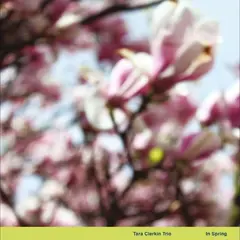 Tara Clerkin Trio In Spring (12")