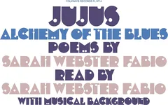 Sarah Webster Fabio Jujus/Alchemy Of The Blues (LP)