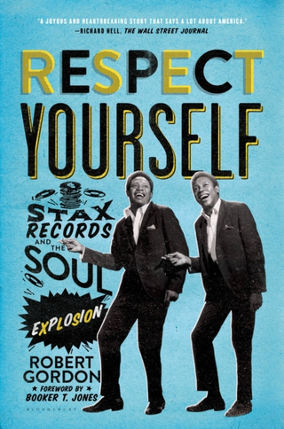 Robert Gordon Respect Yourself: Stax Records… (BOK)