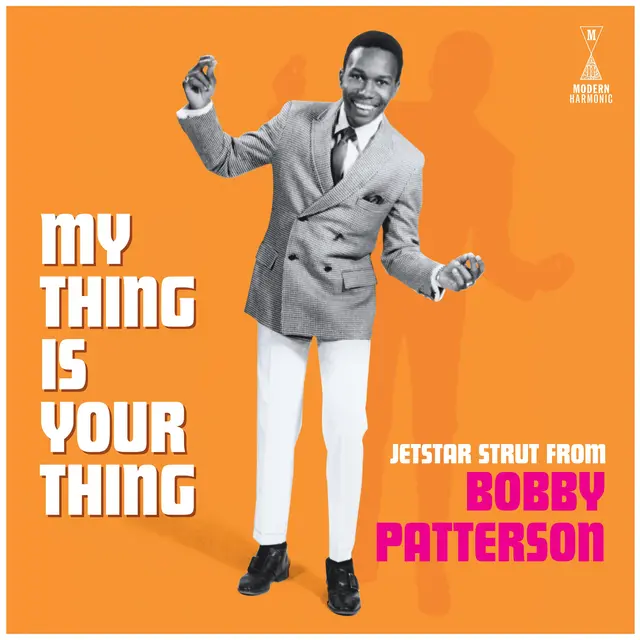 Bobby Patterson My Thing Is Your Thing - Jetstar… (LP) 