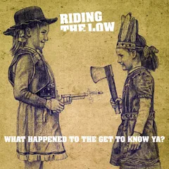 Riding The Low What Happened To The Get To Know… (LP)