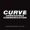 Curve Unreadable Communication - Anxious…(4CD)