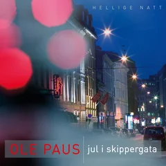 Ole Paus Hellige Natt - Jul I Skippergata (CD)