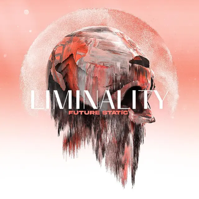 Future Static Liminality (LP) 