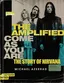 Michael Azerrad The Amplified Come As You Are (BOK)