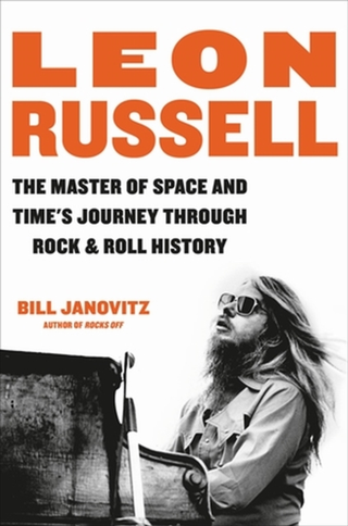 Bill Janovitz Leon Russell: The Master Of Space… (BOK)