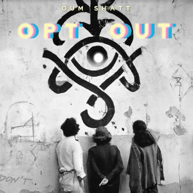 Oum Shatt Opt Out (LP) 
