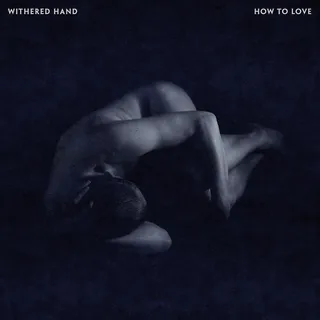 Withered Hand How To Love (CD)