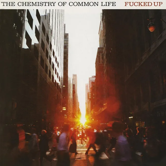 Fucked Up The Chemistry Of Common Life…- LTD (2LP) 