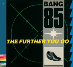 Bang 85 The Further You Go (CD)