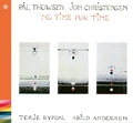 Pål Thowsen &amp; Jon Christensen No Time For Time (CD)