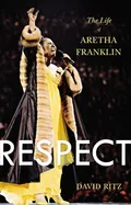 David Ritz Respect: The Life Of Aretha… (BOK)