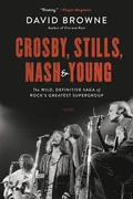 David Browne CSNY: The Wild, Definitive Saga… (BOK)