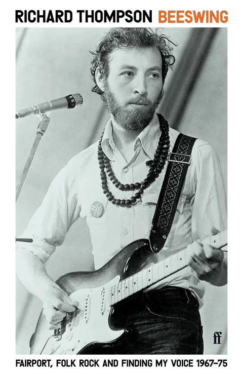 Richard Thompson Beeswing: Fairport, Folk Rock… (BOK)