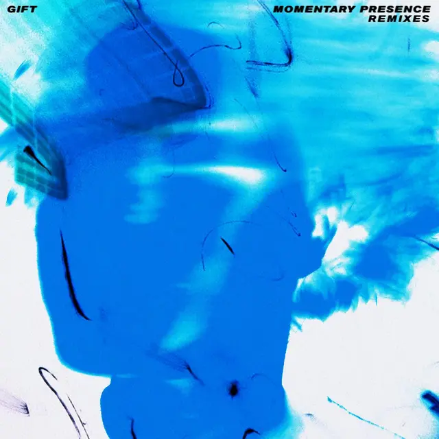 Gift Momentary Presence Remixes (MC) 