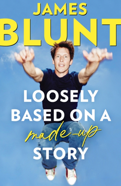 James Blunt Loosely Based On A Made-Up Story (BOK)