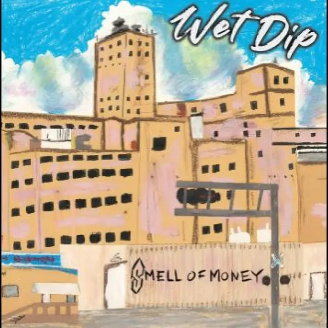 Wet Dip Smell Of Money (LP) 