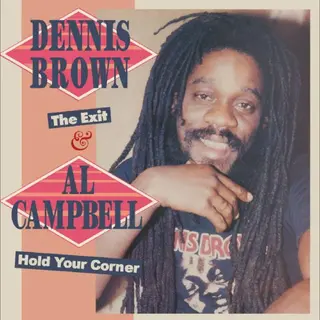 Dennis Brown &amp; Al Campbell The Exit/Hold You Corner (CD)
