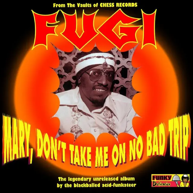 Fugi Mary, Don't Take Me On No Bad Trip (LP) 