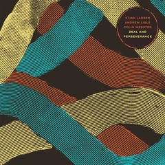 Stian Larsen/Colin Webster/Andrew Lisle Zeal And Perseverance (CD)