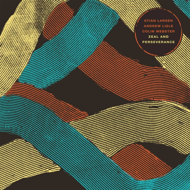 Stian Larsen/Colin Webster/Andrew Lisle Zeal And Perseverance (CD) 