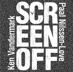 Ken Vandermark &amp; Paal Nilssen-Love Screen Off (CD)