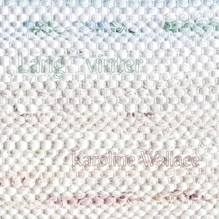Karoline Wallace Lang Vinter (CD)