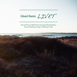 Hilde Brunsvik og Edvard Hoem Edvard Hoems Livet (CD)