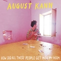 August Kann How Did All These People Get... (LP)
