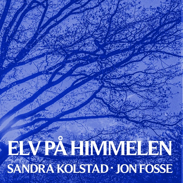 Sandra Kolstad & Jon Fosse Elv På Himmelen (CD) 