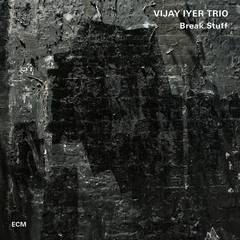 Vijay Iyer Trio Break Stuff (LP)