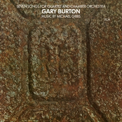 Gary Burton Seven Songs for Quartet and Chamber (LP)
