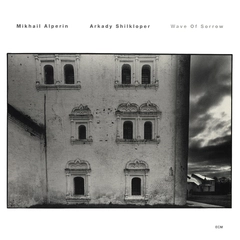 Mikhail Alperin/Arkady Shilkloper Wave of Sorrow (LP)
