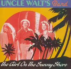 Uncle Walt's Band The Girl On The Sunny Shore (CD)