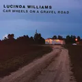 Lucinda Williams Car Wheels On A Gravel Road (LP)