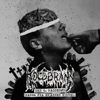 Koldbrann Den 6. Massedød (Manna Fra…) - LTD (7")
