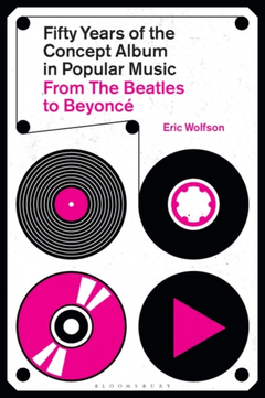 Eric Wolfson Fifty Years Of The Concept Album… (BOK)