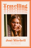 Ann Powers Travelling - On The Path Of Joni… (BOK)