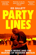 Ed Gillett Party Lines: Dance Music And The… (BOK)