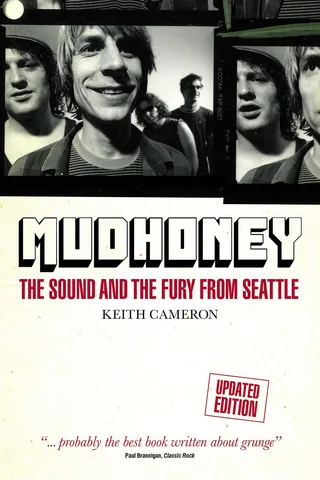 Keith Cameron Mudhoney: The Sound And The Fury… (BOK)