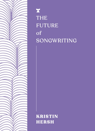 Kristin Hersh The Future Of Songwriting (BOK)